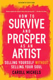 Book cover of How to Survive and Prosper as an Artist: Selling Yourself Without Selling Your Soul