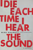 Book cover of I Die Each Time I Hear the Sound