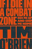 Book cover of If I Die in a Combat Zone: Box Me Up and Ship Me Home