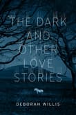 Book cover of The Dark and Other Love Stories