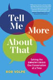 Book cover of Tell Me More About That: Solving the Empathy Crisis One Conversation at a Time