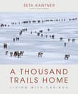 Book cover of A Thousand Trails Home: Living with Caribou