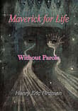Book cover of Maverick for Life