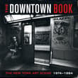 Book cover of The Downtown Book: The New York Art Scene 1974-1984
