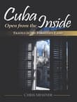 Book cover of Cuba Open from the Inside: Travels in the Forbidden Land