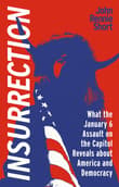 Book cover of Insurrection: What the January 6 Assault on the Capitol Reveals About America and Democracy