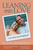 Book cover of Leaning Into Love: A Spiritual Journey Through Grief