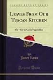 Book cover of Leaves From Our Tuscan Kitchen, Or How to Cook Vegetables