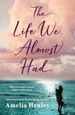Book cover of The Life We Almost Had
