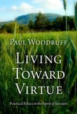 Book cover of Living Toward Virtue: Practical Ethics in the Spirit of Socrates