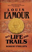 Book cover of Louis L'amour: His Life and Trails