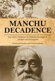 Book cover of Manchu Decadence: The China Memoirs of Sir Edmund Trelawny Backhouse, Abridged and Unexpurgated