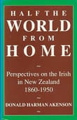 Book cover of Half the World from Home: Perspectives on the Irish in New Zealand, 1860-1950