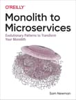 Book cover of Monolith to Microservices: Evolutionary Patterns to Transform Your Monolith
