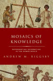 Book cover of Mosaics of Knowledge: Representing Information in the Roman World