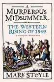 Book cover of A Murderous Midsummer: The Western Rising of 1549