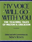 Book cover of My Voice Will Go with You: The Teaching Tales of Milton H. Erickson