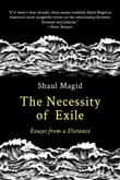 Book cover of The Necessity of Exile: Essays from a Distance