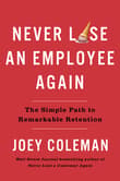Book cover of Never Lose An Employee Again: The Simple Path to Remarkable Retention