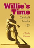 Book cover of Willie's Time: Baseball's Golden Age