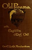 Book cover of Old Panama and Castilla del Oro: A Narrative History of the Discovery, Conquest, and Settlement by the Spaniards of Panama, Darien, Veragua, Santo Domingo, Santa Marta, Cartagena, Nicaragua, and Peru