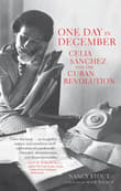 Book cover of One Day in December: Celia Sánchez and the Cuban Revolution
