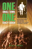 Book cover of One Small Town, One Crazy Coach: The Ireland Spuds and the 1963 Indiana High School Basketball Season