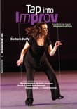 Book cover of Tap Into Improv: A Guide to Tap Dance Improvisation