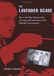 Book cover of The Lavender Scare: The Cold War Persecution of Gays and Lesbians in the Federal Government