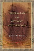 Book cover of Piracy and Law in the Ottoman Mediterranean