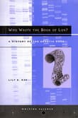 Book cover of Who Wrote the Book of Life?: A History of the Genetic Code
