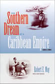 Book cover of The Southern Dream of a Caribbean Empire