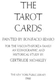 Book cover of The Tarot Cards Painted by Bonifacio Bembo for the Visconti-Sforza Family