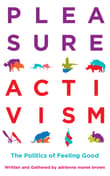 Book cover of Pleasure Activism: The Politics of Feeling Good