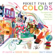 Book cover of Pocket Full of Colors: The Magical World of Mary Blair, Disney Artist Extraordinaire
