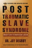Book cover of Post Traumatic Slave Syndrome: America's Legacy of Enduring Injury and Healing