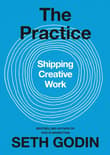 Book cover of The Practice: Shipping Creative Work