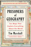 Book cover of Prisoners of Geography: Ten Maps That Tell You Everything You Need to Know About Global Politics