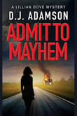 Book cover of Admit to Mayhem