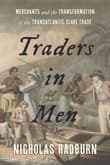 Book cover of Traders in Men: Merchants and the Transformation of the Transatlantic Slave Trade