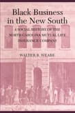 Book cover of Black Business In The New South: A Social History of the North Carolina Mutual Life Insurance Company