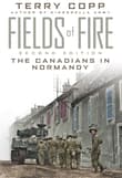 Book cover of Fields of Fire: The Canadians in Normandy