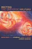 Book cover of Meeting the Universe Halfway: Quantum Physics and the Entanglement of Matter and Meaning