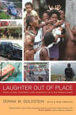 Book cover of Laughter Out of Place: Race, Class, Violence, and Sexuality in a Rio Shantytown