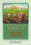 Book cover of Impossible Subjects: Illegal Aliens and the Making of Modern America