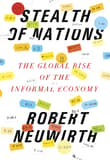 Book cover of Stealth Of Nations: The Global Rise of the Informal Economy