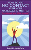 Book cover of How To Go No-Contact With Your Narcissistic Mother