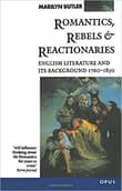 Book cover of Romantics, Rebels and Reactionaries: English Literature and Its Background, 1760-1830