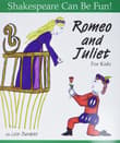 Book cover of Romeo and Juliet for Kids: Shakespeare Can Be Fun!