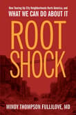 Book cover of Root Shock: How Tearing Up City Neighborhoods Hurts America, and What We Can Do about It